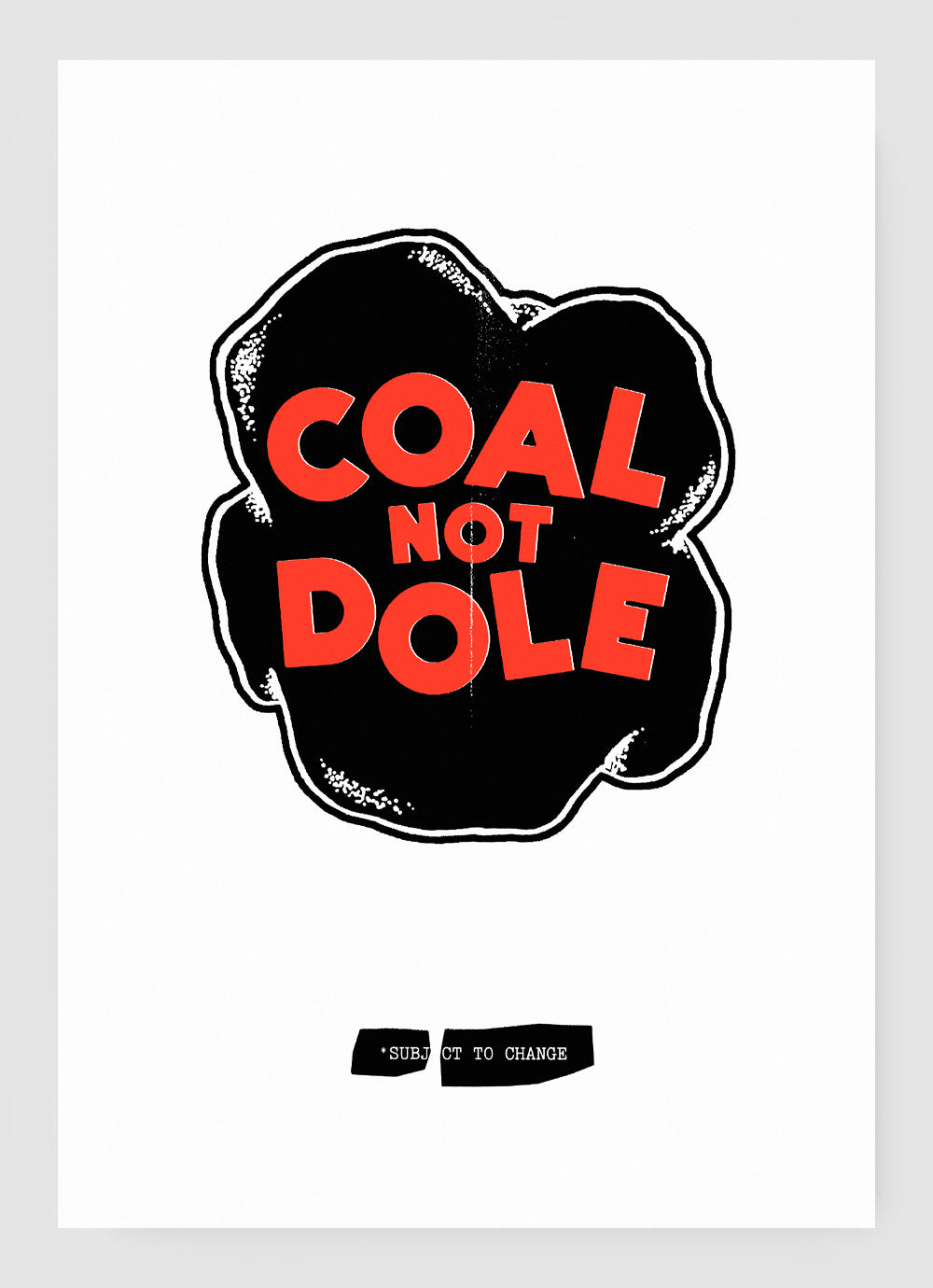 COAL NOT DOLE
