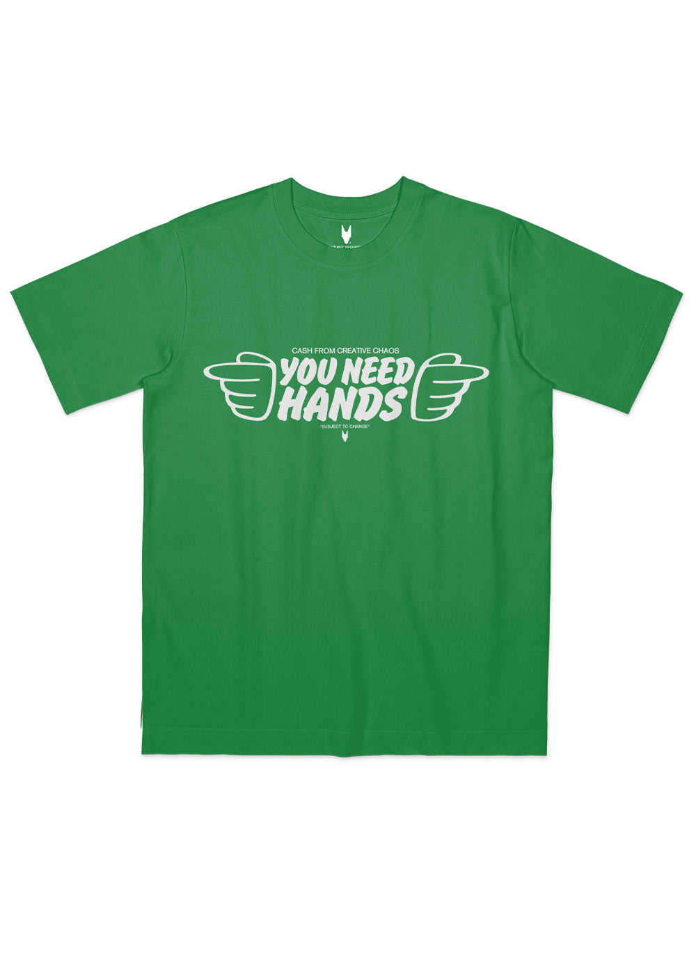 YOU NEED HANDS - GREEN