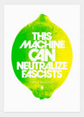 THIS MACHINE CAN NEUTRALIZE FASCISTS