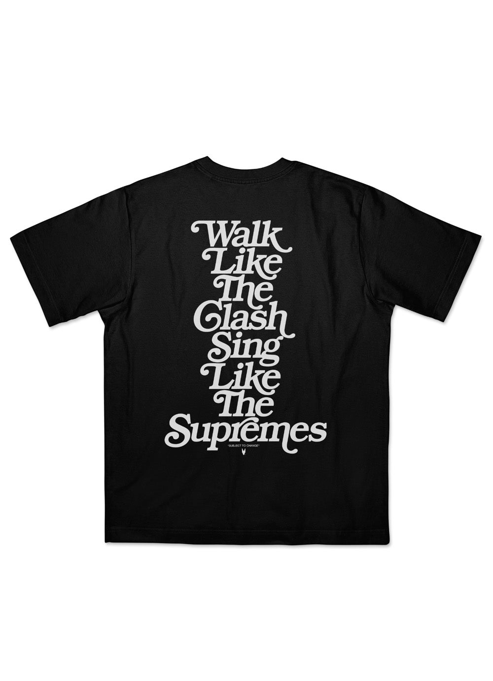 WALK LIKE THE CLASH, SING LIKE THE SUPREMES BLACK T-SHIRT