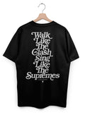 WALK LIKE THE CLASH, SING LIKE THE SUPREMES BLACK T-SHIRT