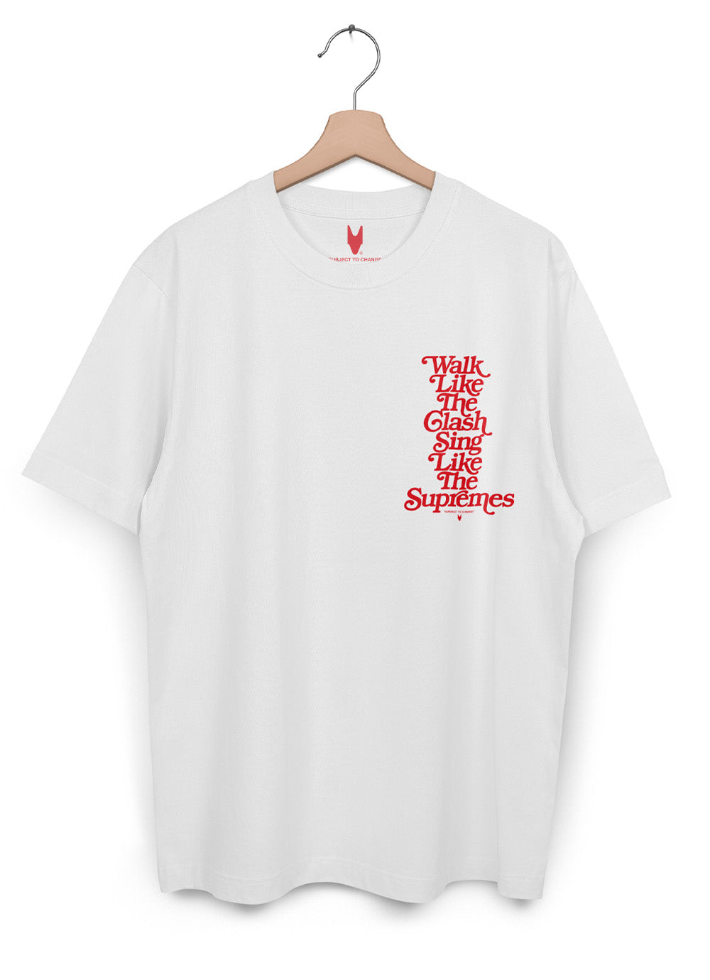 WALK LIKE THE CLASH, SING LIKE THE SUPREMES T-SHIRT